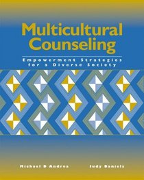 Multicultural Counseling: Empowerment Strategies for a Diverse Society