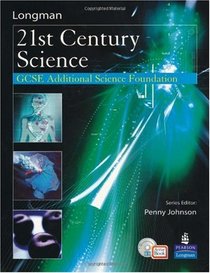 Science for 21st Century: GCSE Additional Science Foundation Student Book and Activebook
