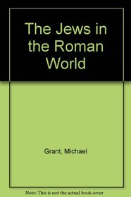 The Jews in the Roman World