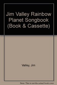Jim Valley Rainbow Planet Songbook