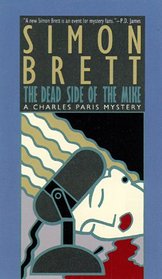 The Dead Side of the Mike (Charles Paris, Bk 6) (Audio Cassette) (Unabridged)