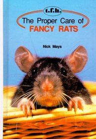 The Proper Care of Fancy Rats (Proper Care)