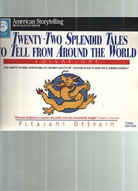 Twenty-Two Splendid Tales to Tell from Around the World (American Storytelling)