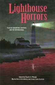 Lighthouse Horrors: Tales of Adventure, Suspense, and the Supernatural