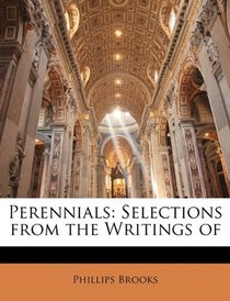 Perennials: Selections from the Writings of