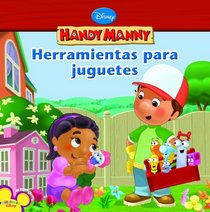 Handy Manny: Herramientas para juguetes (Spanish Language edition)