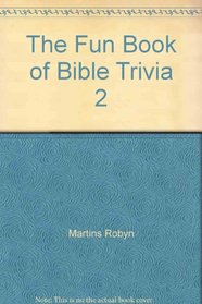 The fun book of Bible trivia 2