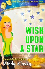 Wish Upon a Star (As You Wish Series) (Volume 3)