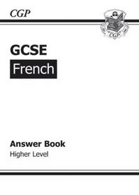 GCSE French Answers (for Workbook) Higher (Gcse Modern Languages)