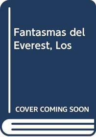 Fantasmas del Everest, Los (Spanish Edition)