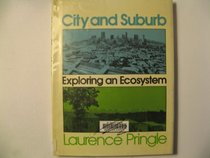 City and Suburb: Exploring an Ecosystem