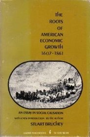 The Roots of American Economic Growth, 1607-1861: An Essay in Social Causation,