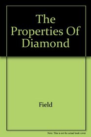 The Properties of Diamond