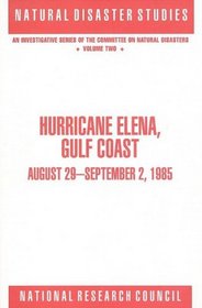 Hurricane Elena, Gulf Coast: August 29 - September 2, 1985 (<i>Natural Disaster Studies:</i> A Series)