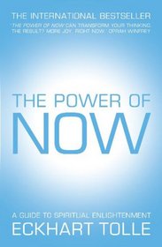 THE POWER OF NOW: A GUIDE TO SPIRITUAL ENLIGHTENMENT