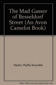 The Mad Gasser of Besseldorf Street (An Avon Camelot Book)
