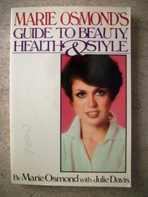 Marie Osmond's Guide To Beauty, Health & Style (Touchstone Books)