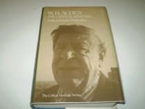 W. H. Auden: The Critical Heritage (Critical Heritage Series)