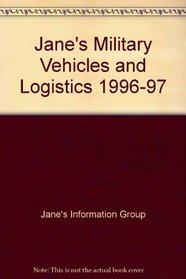 Jane's Military Vehicles and Logistics 1996-97