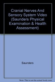 Cranial Nerves And Sensory System Video (Saunders Physical Examination & Health Assessment)