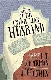 The Question of the Unfamiliar Husband (Asperger's, Bk 2)