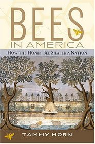 Bees In America: How The Honey Bee Shaped A Nation