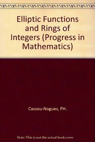 Elliptic Functions and Rings of Integers (Progress in Mathematics)