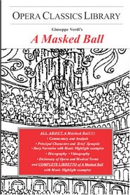 A Masked Ball (Opera Classics Library)