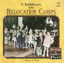 Children of the Relocation Camps (Picture the American Past)