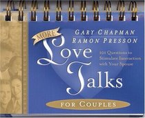 More Love Talks for Couples: 101 Questions to Stimulate Interaction With Your Spouse