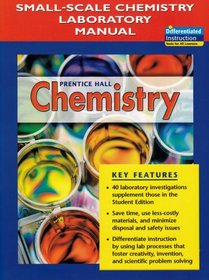 Prentice Hall Chemistry: Small Scale Chemistry Laboratory Manual