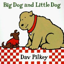 Big Dog and Little Dog: Big Dog and Little Dog Board Books