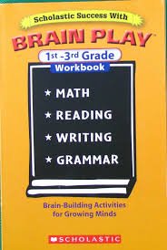 Scholastic Sucess With Brain Play Preschool-1st Grade Workbook