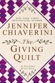 The Giving Quilt (Elm Creek Quilts, Bk 20)