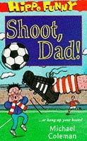 Shoot, Dad! (Hippo Funny S.)