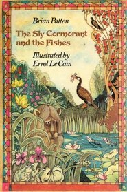 The Sly Cormorant and the Three Fishes (Viking Kestrel picture books)