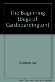 The Baginning (Bags of Cardboardington)