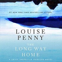 The Long Way Home (Chief Inspector Gamache, Bk 10) (Audio CD) (Unabridged)