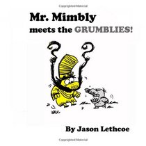 Mr. Mimbly Meets the Grumblies