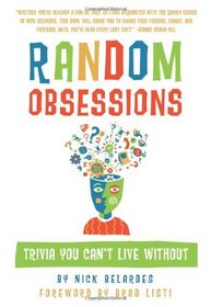 Random Obsessions: Trivia You Can't Live Without