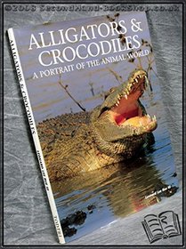 Alligators and Crocodiles (Portrait of the Animal World)