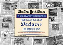 New York Times Greatest Moments in Brooklyn Dodgers History