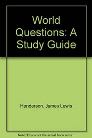 World Questions: A Study Guide