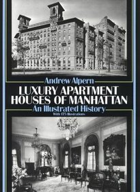 Luxury Apartment Houses of Manhattan : An Illustrated History