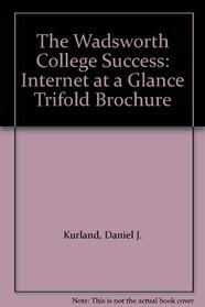 The Wadsworth College Success: Internet at a Glance Trifold Brochure