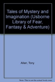 Tales of Mystery and Imagination (Library of Fear, Fantasy and Adventure)