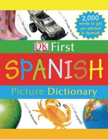 DK First Spanish Picture Dictionary