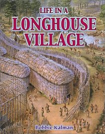 Life in a Longhouse Village (Native Nations of North America)