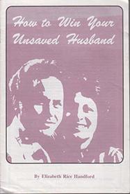 How to Win Your Unsaved Husband