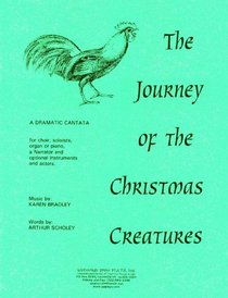 The Journey of the Christmas Creatures: A Dramatic Cantata